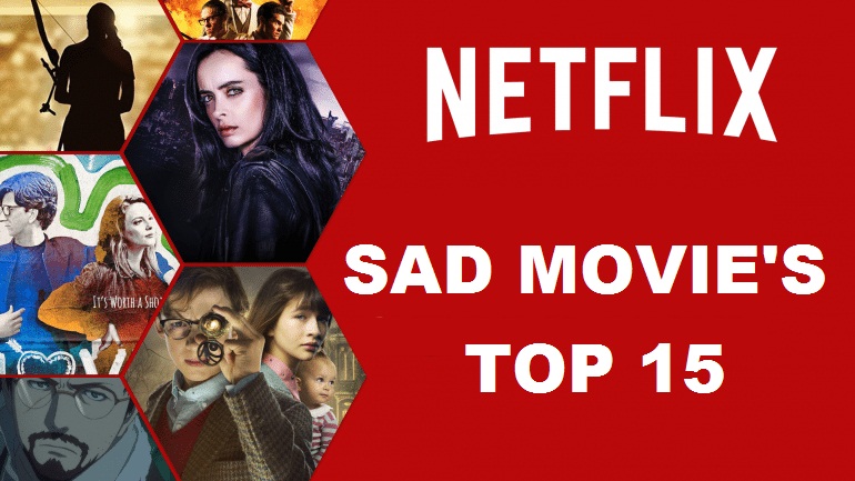 Sad Movies on Netflix That Will Blow out Your Emotion ...