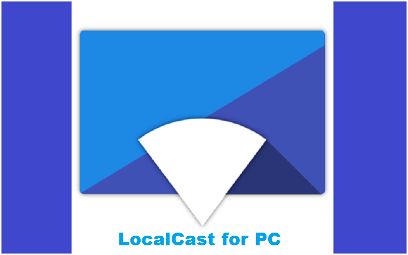 LocalCast for Chromecast for PC
