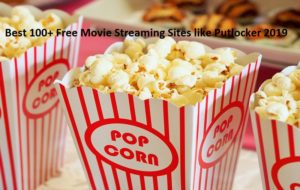 Best 100+ Free Movie Streaming Sites like Putlocker 2019