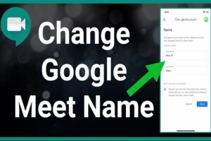 How To Change Name In Google Meet