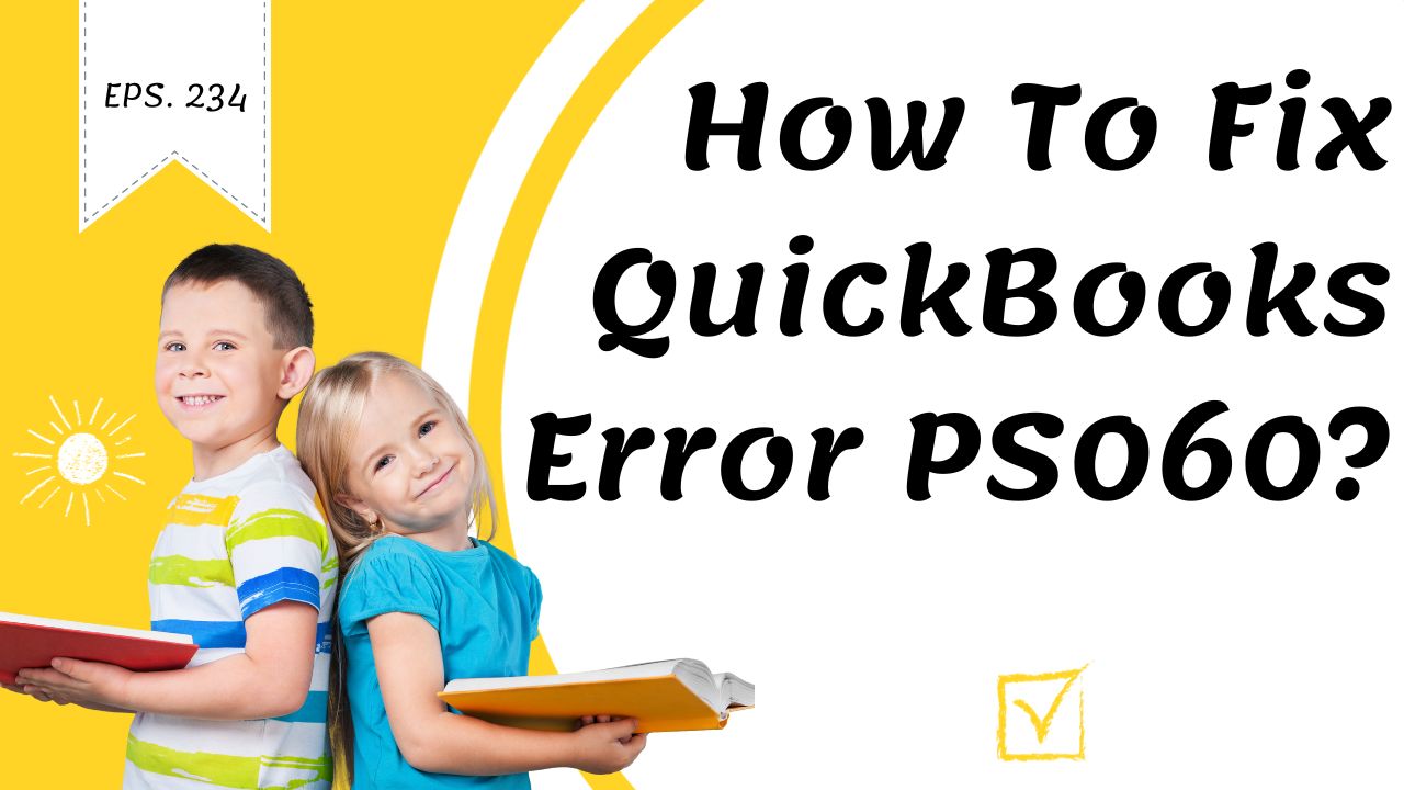 How To Fix QuickBooks Error PS060