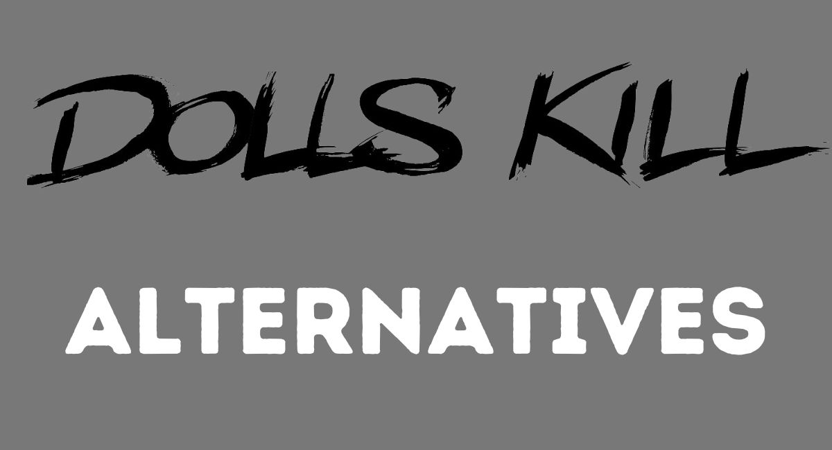 Dolls Kill Alternatives