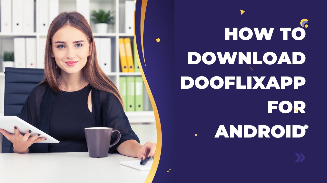 How to Download DooflixApp for Android
