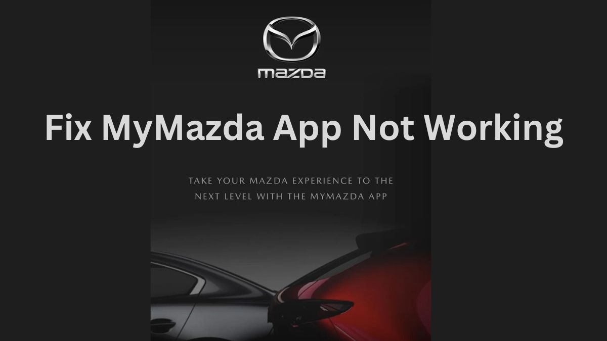 MyMazda App Not Working
